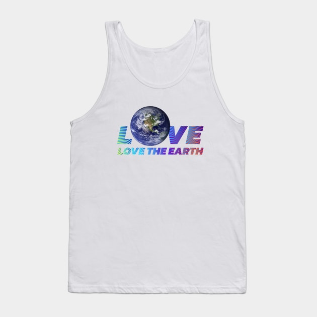 Love The Earth | Environmental Protection Tank Top by Leo Stride